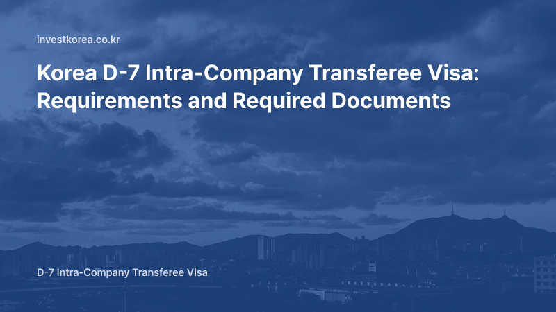 Korea D-7 Visa Requirements: Head Office Service and Branch Registration Proof