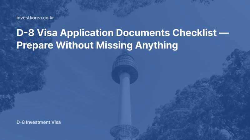 D-8 Visa Application Documents Checklist — Prepare Without Missing Anything