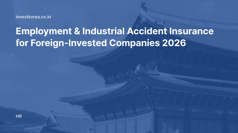 Employment & Industrial Accident Insurance for Foreign-Invested Companies 2026